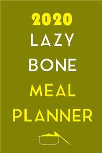 2020 Lazy Bone Meal Planner