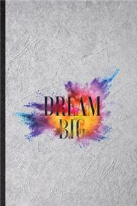 Dream Big