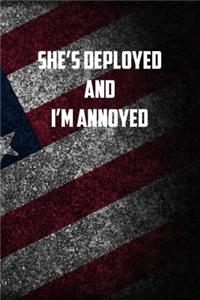 she&#65533;s deployed And I&#65533;m annoyed: 6x9 Journal christmas gift for under 10 dollars military spouse journal