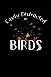 Easily Distracted By Birds