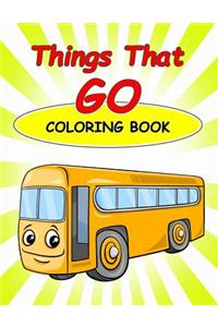 Things That Go Coloring Book