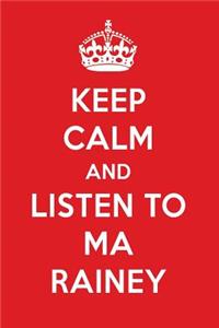 Keep Calm and Listen to Ma Rainey: Ma Rainey Designer Notebook