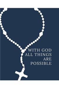 With GOD All Things Are Possible
