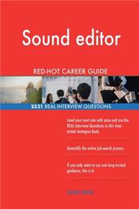 Sound editor RED-HOT Career Guide; 2531 REAL Interview Questions