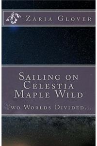 Sailing on Celestia Maple Wild
