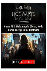 Harry Potter Hogwarts Mystery Game, Apk, Walkthrough, Cheats, Mods, Hacks, Energy, Guide Unofficial