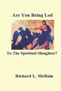 Are You Being Led To The Spiritual Slaughter?