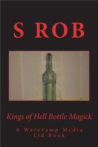 Kings of Hell Bottle Magick