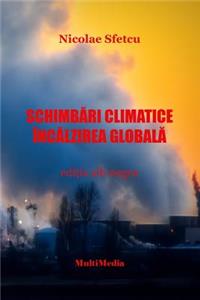 Schimbari Climatice - Incalzirea Globala: Editia Alb-Negru