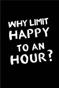 Why limit Happy to an Hour