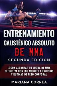 ENTRENAMIENTO CALISTENICO ABSOLUTO De MMA SEGUNDA EDICION
