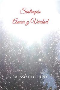 Sintropía Amor y Verdad