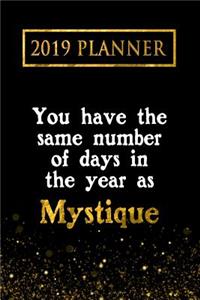 2019 Planner: You Have the Same Number of Days in the Year as Mystique: Mystique 2019 Planner