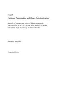 A Study of Occurrence Rates of Electromagnetic Interference (Emi) to Aircraft with a Focus on Hirf (External) High Intensity Radiated Fields