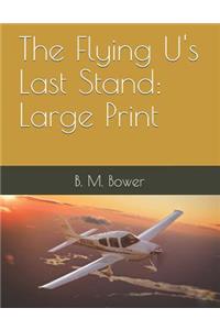 The Flying U's Last Stand