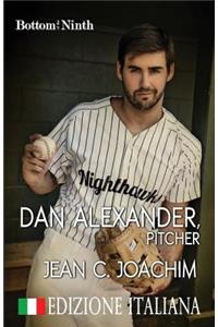 Dan Alexander, Pitcher (Edizione Italiana)