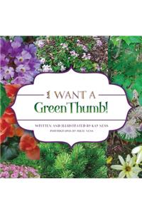 I Want a Green Thumb!