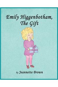 Emily Higgenbotham, The Gift