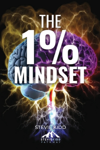 1% Mindset: The Stevie Kidd Pathway