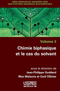 Chimie biphasique et le cas du solvant