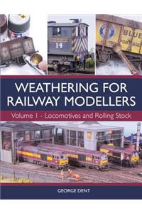 Weathering for Railway Modellers Volume 1