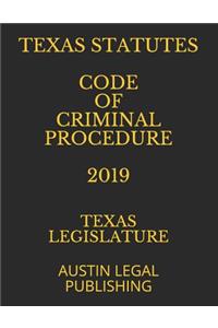 Texas Statutes Code of Criminal Procedure 2019