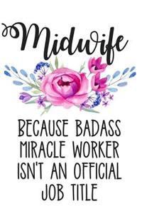 Midwife Because Badass Miracle Worker Isn't an Official Job Title