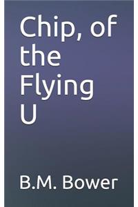 Chip, of the Flying U