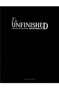 I'm Unfinished - Philippians 1