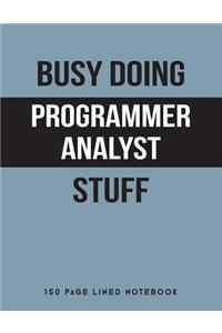Busy Doing Programmer Analyst Stuff