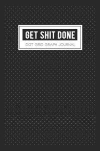 Get Shit Done