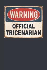 Warning Official Tricenarian