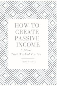 How to Create Passive Income