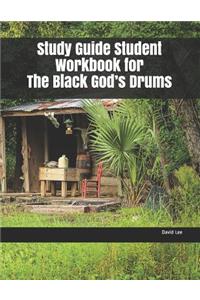 Study Guide Student Workbook for the Black God's Drums