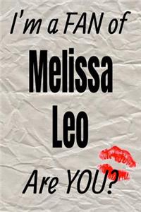 I'm a Fan of Melissa Leo Are You? Creative Writing Lined Journal