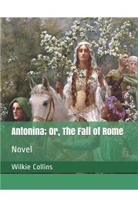 Antonina; Or, the Fall of Rome
