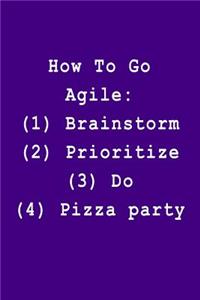 How to Go Agile