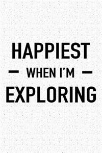 Happiest When I'm Exploring
