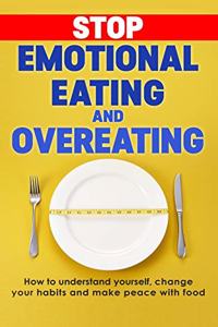 Stop emotional eating and overeating