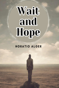 Wait and Hope