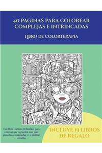 Libro de colorterapia (40 páginas para colorear complejas e intrincadas)
