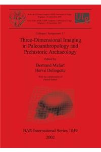 Three-Dimensional Imaging in Paleoanthropology and Prehistoric Archaeology