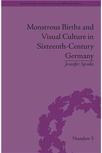 Monstrous Births and Visual Culture in Sixteenth-Century Germany