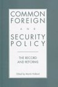 Common Foreign and Security Policy: The Record and Reforms