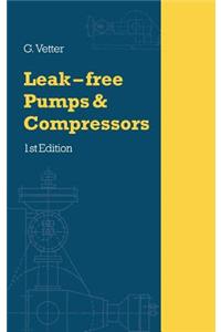 Leak-Free Pumps and Compressors Handbook