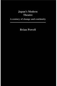 Japan's Modern Theatre: A Century of Change and Continuity