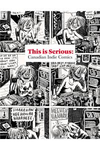 This Is Serious: Canadian Indie Comics