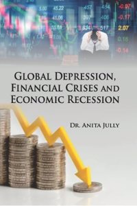 Global Depression, Financial Crises and Economic Recession