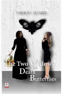 Two Widows and the Death Butterflies