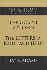 Gospel of John and The Letters of John and Jesus